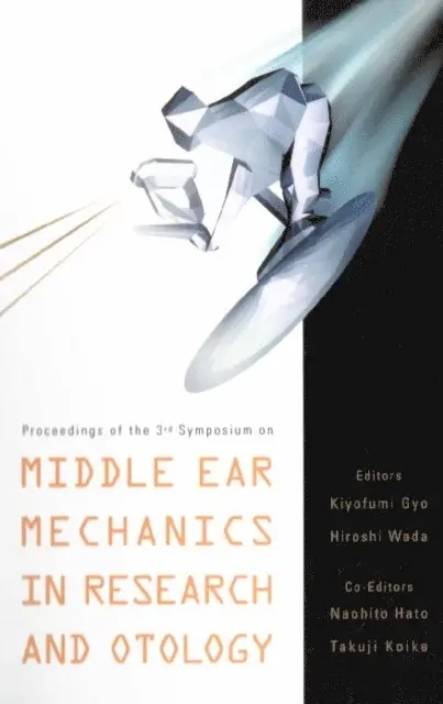 Wada Hiroshi Wada, Koike Takuji Koike, Hato Naohito Hato, Gyo Kiyofumi Gyo - Middle Ear Mechanics In Research And Otology - Proceedings Of The 3rd Symposium, E-bok. Tillgänglighet: Lägg i varukorg