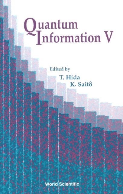 Saito Kimiaki Saito, Hida Takeyuki Hida - Quantum Information V, Proceedings Of The Fifth International Conference, E-bok