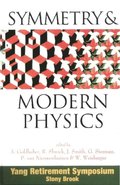 Symmetry And Modern Physics: Yang Retirement Symposium