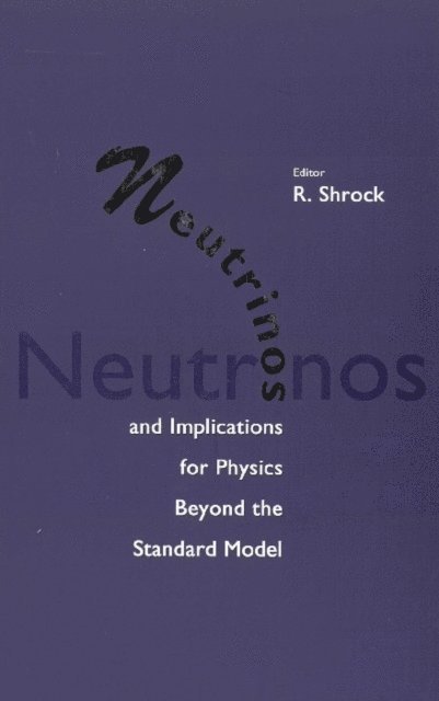 Shrock R Shrock - Neutrinos And Implications For Physics Beyond The Standard Model, E-bok