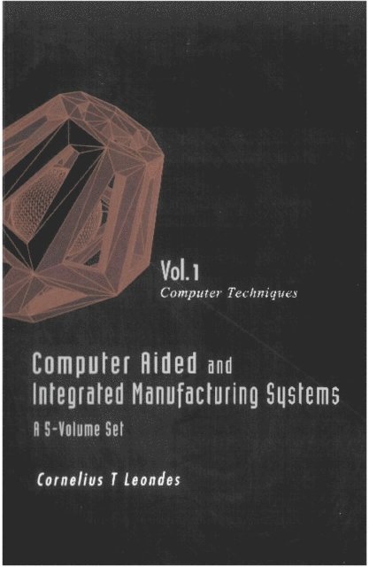 Leondes Cornelius T Leondes - Computer Aided And Integrated Manufacturing Systems (A 5-volume Set) - Volume 1: Computer Techniques, E-bok. Tillgänglighet: Lägg i varukorg