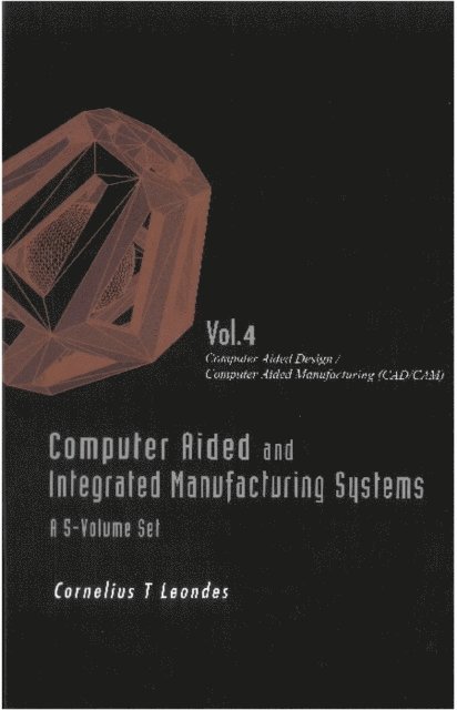 Leondes Cornelius T Leondes - Computer Aided And Integrated Manufacturing Systems (A 5-volume Set) - Volume 4: Computer Aided Design / Computer Aided Manufacturing (Cad/cam), E-bok. Tillgänglighet: Lägg i varukorg