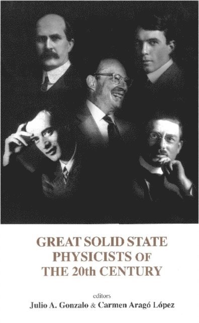 Lopez Carmen Arago Lopez, Gonzalo Julio A Gonzalo - Great Solid State Physicists Of The 20th Century, E-bok