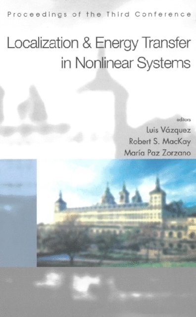 Mackay Robert S Mackay, Zorzano Maria Paz Zorzano, Vazquez Luis Vazquez - Localization And Energy Transfer In Nonlinear Systems, Proceedings Of The Third Conference, E-bok