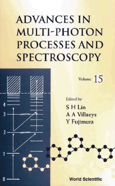 Fujimura Yuichi Fujimura, Villaeys Albert A Villaeys, Lin Sheng-hsien Lin - Advances In Multi-photon Processes And Spectroscopy, Vol 15, E-bok