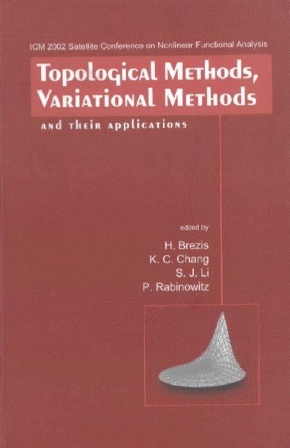 Rabinowitz Paul H Rabinowitz, Li Shujie Li, Chang Kung-ching Chang, Brezis Haim Brezis - Topological Methods, Variational Methods And Their Applications - Proceedings Of The Icm2002 Satellite Conference On Nonlinear Functional Analysis, E-bok