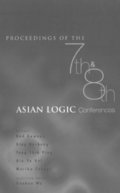 Proceedings Of The 7th And 8th Asian Logic Conferences