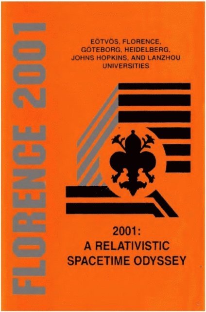 Lusanna Luca Lusanna, Dominici Daniele Dominici, Ciufolini Ignazio Ciufolini - 2001: A Relativistic Spacetime Odyssey: Experiments And Theoretical Viewpoints On General Relativity And Quantum Gravity - Proceedings Of The 25th Johns Hopkins Workshop On Current Problems In Particle Theory, E-bok
