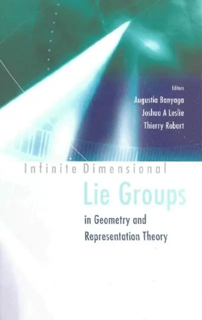 Robart Thierry Robart, Leslie Joshua A Leslie, Banyaga Augustin Banyaga - Infinite Dimensional Lie Groups In Geometry And Representation Theory, E-bok. Tillgänglighet: Lägg i varukorg