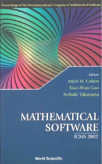 Takayama Nobuki Takayama, Gao Xiaoshan Gao, Cohen Arjeh M Cohen - Mathematical Software - Proceedings Of The First International Congress Of Mathematical Software, E-bok