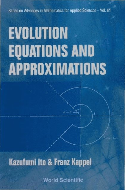 Kappel Franz Kappel, Ito Kazufumi Ito - Evolution Equations And Approximations, E-bok