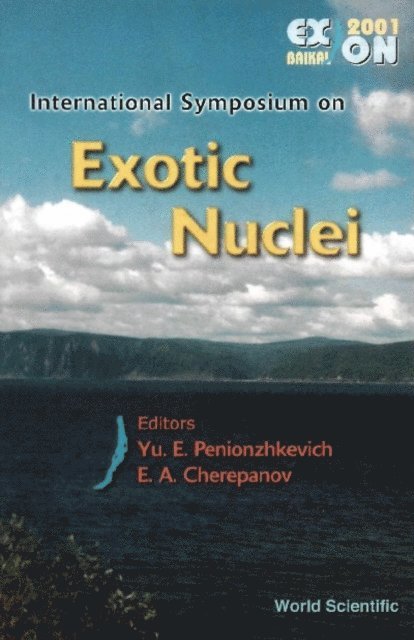 Penionzhkevich Yuri Erastovich Penionzhkevich, Cherepanov Evgeni A Cherepanov - Exotic Nuclei - Exon-2001, Proceedings Of The International Symposium, E-bok