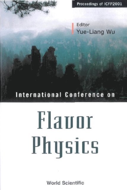 Wu Yue-liang Wu - Flavor Physics, Proceedings Of Icfp2001, E-bok