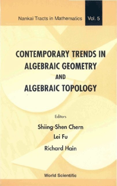 Fu Lei Fu, Hain Richard Hain, Chern Shiing-shen Chern - Contemporary Trends In Algebraic Geometry And Algebraic Topology, E-bok