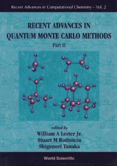 Tanaka Shige Tanaka, Rothstein Stuart M Rothstein, Lester William A Lester - Recent Advances In Quantum Monte Carlo Methods - Part Ii, E-bok