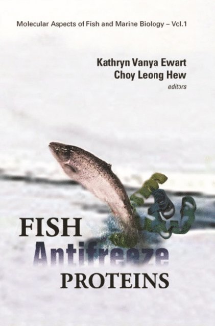 Hew Choy Leong Hew, Ewart Kathryn Vanya Ewart - Fish Antifreeze Proteins, E-bok