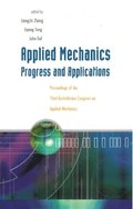 Applied Mechanics: Progress And Applications, Proceedings Of The Third Australasian Congress On Applied Mechanics