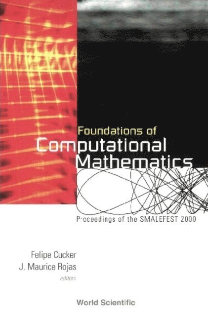Rojas J Maurice Rojas, Cucker Felipe Cucker - Foundations Of Computational Mathematics, Proceedings Of Smalefest 2000, E-bok