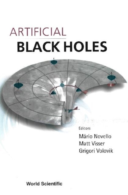 Volovik Grigori Volovik, Visser Matt Visser, Novello Mario Novello - Artificial Black Holes, E-bok