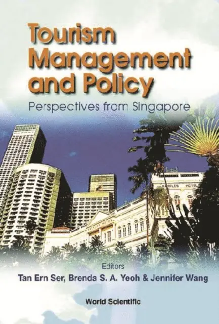 Yeoh Brenda S A Yeoh, Wang Jennifer Wang, Tan Ern Ser Tan - Tourism Management And Policy: Perspectives From Singapore, E-bok. Tillgänglighet: Lägg i varukorg