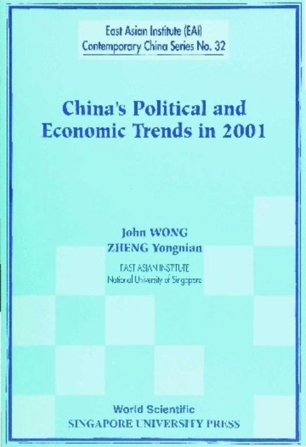 Zheng Yongnian Zheng, Wong John Wong - China's Political And Economic Trends In 2001, E-bok