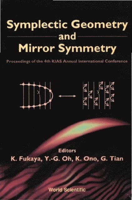 Tian Gang Tian, Ono K Ono, Oh Yong Geun Oh, Fukaya Kenji Fukaya - Symplectic Geometry And Mirror Symmetry - Proceedings Of The 4th Kias Annual International Conference, E-bok