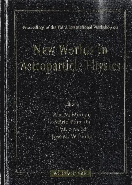 Velhinho Jose M Velhinho, Sa Paulo M Sa, Pimenta Mario Pimenta, Mourao Ana Maria Mourao - New Worlds In Astroparticle Physics - Proceedings Of The Third International Workshop, E-bok. Tillgänglighet: Lägg i varukorg