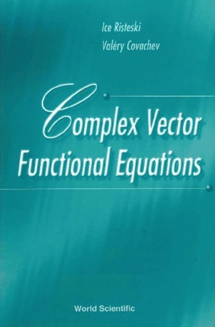 Risteski Ice B Risteski, Covachev Valery Covachev - Complex Vector Functional Equations, E-bok
