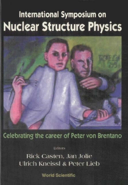 Lieb Klaus-peter Lieb, Kneissl Ulrich Kneissl, Jolie Jan Jolie, Casten Richard F Casten - Nuclear Structure Physics: Celebrating The Career Of Peter Von Brentano, Intl Symp, E-bok