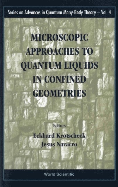 Navarro Jesus Navarro, Krotscheck Eckhard Krotscheck - Microscopic Approaches To Quantum Liquids In Confined Geometries, E-bok