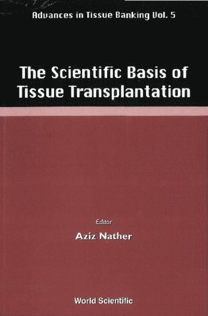 Phillips Glyn O Phillips, Nather Abdul Aziz Nather - Scientific Basis Of Tissue Transplantation, The, E-bok. Tillgänglighet: Lägg i varukorg