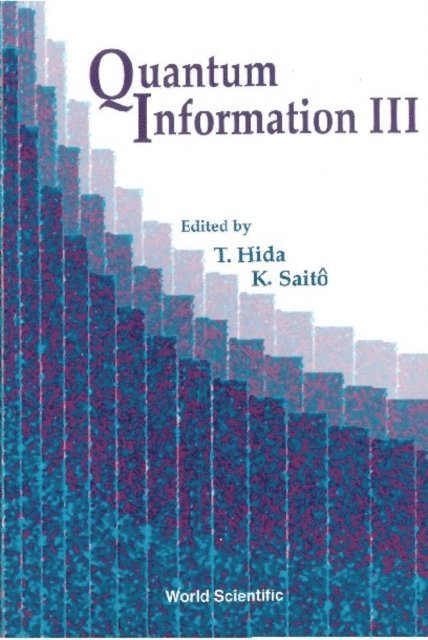 Saito Kimiaki Saito, Hida Takeyuki Hida - Quantum Information Iii, Procs Of The Third International Conf, E-bok
