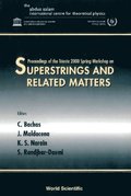 Superstrings & Related Matters, Procs Of The Trieste 2000 Spring Workshop