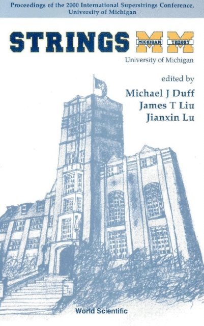 Lu Jian Xin Lu, Liu James T Liu, Duff Michael James Duff - Strings 2000, Proceedings Of The 2000 International Superstrings Conference, E-bok