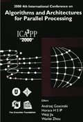 Algorithms & Architectures For Parallel Processing, 4th Intl Conf