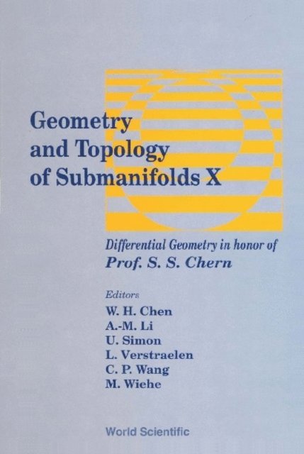 Wiehe Martin Wiehe, Wang Changping Wang, Verstraelen Leopold Verstraelen, Simon Udo Simon, Li An-min Li, Chen Weihuan Chen - Geometry And Topology Of Submanifolds X: Differential Geometry In Honor Of Professor S S Chern, E-bok