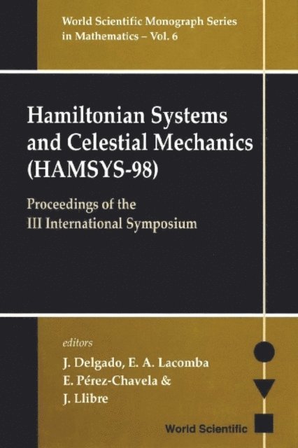Perez-chavela Ernesto Perez-chavela, Llibre Jaume Llibre, Lacomba Ernesto A Lacomba, Delgado J Delgado - Hamiltonian Systems And Celestial Mechanics (Hamsys-98) - Proceedings Of The Iii International Symposium, E-bok