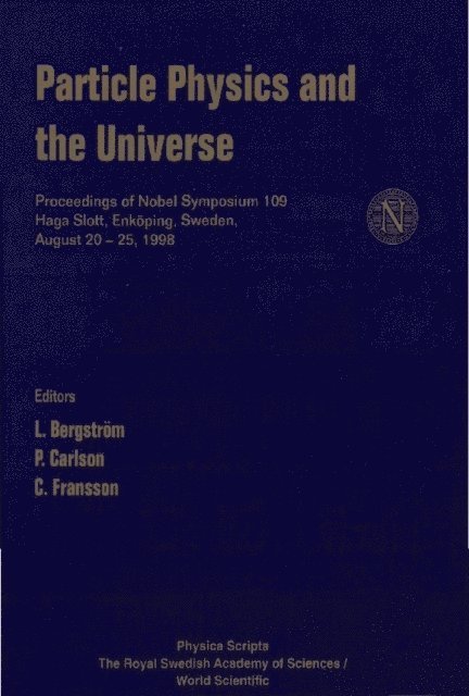 Fransson Claes Fransson, Carlson Per Carlson, Bergstrom Lars Bergstrom - Particle Physics And The Universe, Proceedings Of Nobel Symposium 109, E-bok