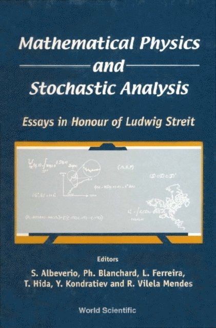 Mendes Rui Vilela Mendes, Kondratiev Yuri G Kondratiev, Hida Takeyuki Hida, Ferreira L S Ferreira, Blanchard P Blanchard, Albeverio Sergio Albeverio - Mathematical Physics And Stochastic Analysis: Essays In Honour Of Ludwig Streit, E-bok