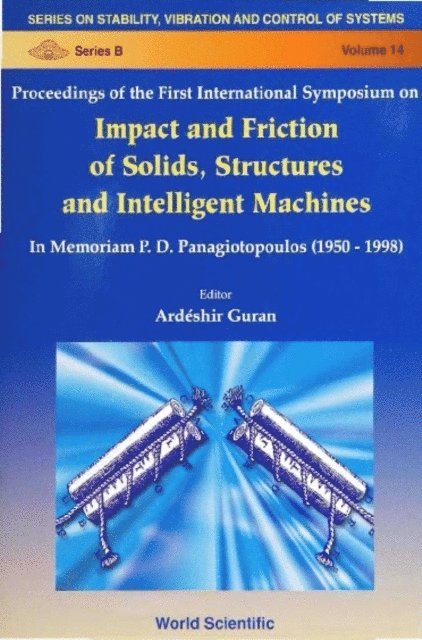 Ishida Yukio Ishida, Klarbring A Klarbring, Feeny Brian F Feeny, Guran Ardeshir Guran - Impact & Friction Of Solids, Structures & Machines: Theory & Applications In Engineering & Science, Intl Symp, E-bok