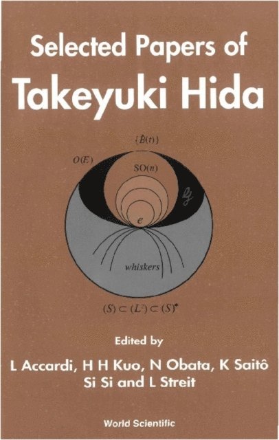 Streit Ludwig Streit, Si Si Si, Saito Kimiaki Saito, Obata Nobuaki Obata, Kuo Hui-hsiung Kuo, Accardi Luigi Accardi - Selected Papers Of Takeyuki Hida, E-bok