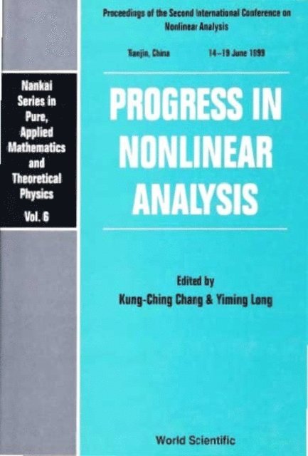 Long Yiming Long, Chang Kung-ching Chang - Progress In Nonlinear Analysis - Proceedings Of The Second International Conference On Nonlinear Analysis, E-bok