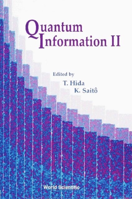 Saito Kimiaki Saito, Hida Takeyuki Hida - Quantum Information Ii, Proceedings Of The Second International Conference, E-bok