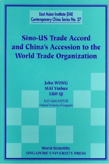 Wong John Wong, Mai Yinhua Mai, Luo Qi Luo - Sino-us Trade Accord And China's Accession To The World Trade Organization, E-bok