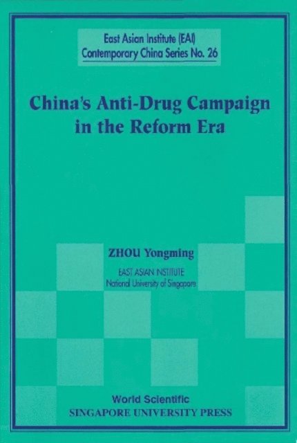 Zhou Yongming Zhou - China's Anti-drug Campaign In The Reform Era, E-bok
