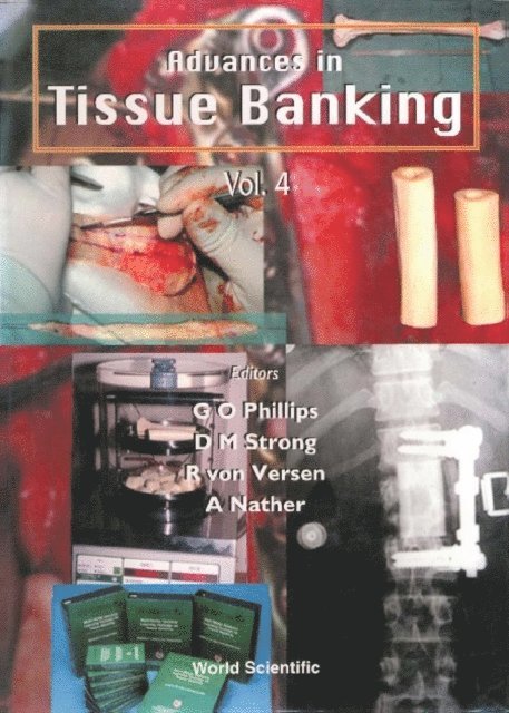 Versen R Von Versen, Strong D Michael Strong, Phillips Glyn O Phillips, Nather Abdul Aziz Nather - Advances In Tissue Banking, Vol 4, E-bok. Tillgänglighet: Lägg i varukorg