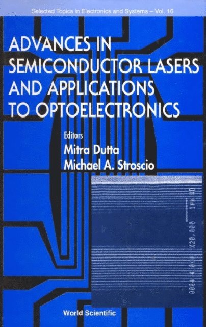 Stroscio Michael A Stroscio, Dutta Mitra Dutta - Advances In Semiconductor Lasers And Applications To Optoelectronics (Ijhses Vol. 9 No. 4), E-bok