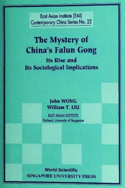 Liu William T Liu, Wong John Wong - Mystery Of China's Falun Gong, The: Its Rise And Its Sociological Implications, E-bok