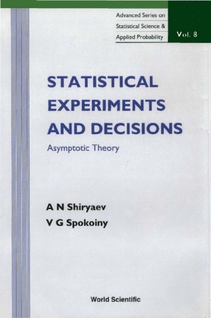 Spokoiny V G Spokoiny, Shiryaev Albert N Shiryaev - Statistical Experiments And Decision, Asymptotic Theory, E-bok