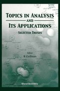 Topics In Analysis And Its Applications, Selected Theses